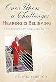 Once Upon a Challenge: Hearing is Believing by 