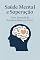 Livro Saúde Mental e Superação : Uma Jornada de Autodescoberta e Cura