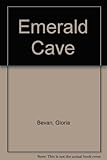 Front cover for the book Emerald Cave by Gloria Bevan