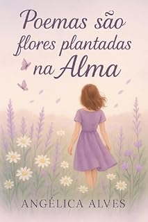 Livro Poemas são flores plantadas na alma
