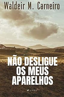 Livro Não desligue os meus aparelhos