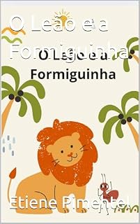 Livro O Leão e a Formiguinha