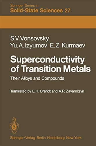 Superconductivity Of Transition Metals Their Alloys And Compounds By Vonsovsky S V Izyumov Y A Kurmaev Ernst Brandt E H Zavarnitsyn A P Amazon Ae