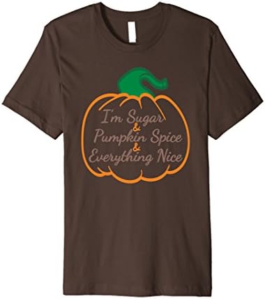 Mens Premium I'm Sugar and Pumpkin Spice and Everything Nice Tee 2XL Brown