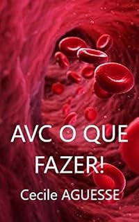 Livro AVC O QUE FAZER !