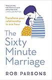 The Sixty Minute Marriage by Rob Parsons