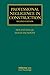 Professional Negligence in Construction (Construction Practice Series) by Ben Patten, Hugh Saunders