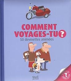 Comment voyages-tu ?