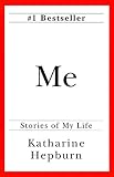 Me: Stories of My Life by Katharine Hepburn
