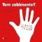 Livro Tem cabimento? (Trupe-Trinques)