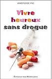 Vivre heureux sans drogue by 