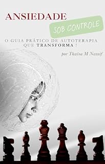 Livro Ansiedade Sob Controle: O Guia Prático De Autoterapia Que Transforma