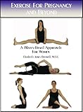 Exercise for Pregnancy and Beyond: A Pilates-Based Approach for Women