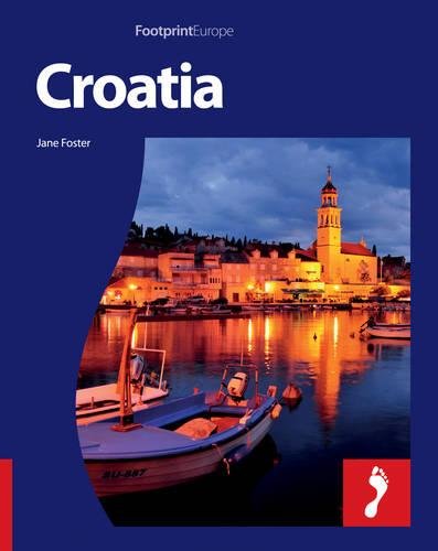 Footprint Croatia: With Popout Map (Footprint - Destination Guides) by Jane Foster