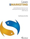 Lean Smarketing: An Introduction to the Integration of Marketing and Sales