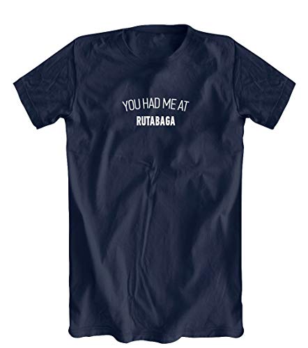 You Had Me at Rutabaga T-Shirt, Men's, Navy - Medium