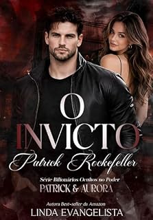 Livro O Invicto Patrick Rockefeller: Patrick & Aurora