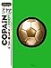Copain du foot : Le guide des jeunes footballeurs by 