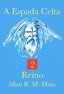 Livro A Espada Celta: 2. Reino