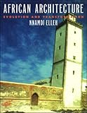 African Architecture: Evolution and Transformation by Nnamdi Elleh