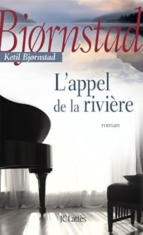 L Appel De La Riviere Ketil Bjornstad Babelio L Appel De La Riviere Ketil Bjornstad Babelio