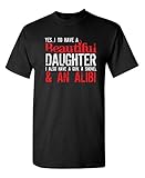 Yes I Have A Beautiful Daughter Funny Father's Day Novelty T-Shirt L Black