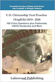 U.S. Citizenship Test Practice (English) 2019 - 2020: 100 Civics Questions, plus Flashcards, USCIS Vocabulary and More