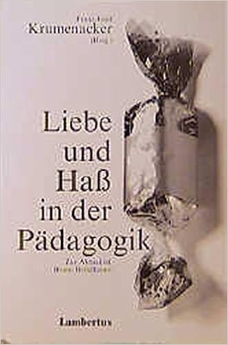 Liebe Und Hass In Der Padagogik Zur Aktualitat Bruno Bettelheims Amazon De Krumenacker Franz Josef Bucher