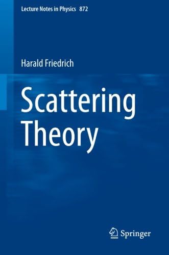 Scattering Theory (Lecture Notes in Physics)
