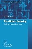 Image de The Airline Industry: Challenges in the 21st Century (Contributions to Economics)
