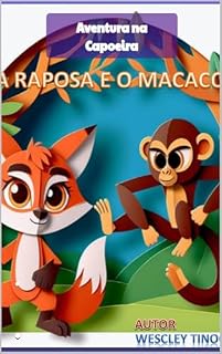 Livro AVENTURAS NA CAPOEIRA: A RAPOSA E O MACACO