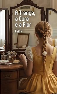 Livro A Trança, A cura e A Flor