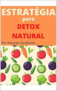 Livro DETOX NATURAL: Estratégias de desintoxicação natural