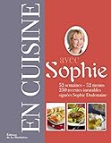 En cuisine avec Sophie : 52 semaines - 52 menus by