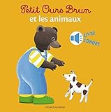 Petit Ours Brun et les animaux : Livre sonore by 