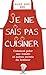 Je NE Sais Cuisiner (French Edition) by 