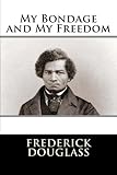 My Bondage and My Freedom