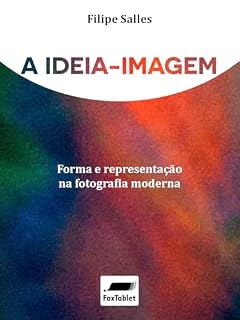 Livro A ideia-imagem: Forma e representação na fotografia moderna