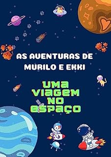 Livro As Aventuras de Murilo e Ekki, uma viagem no espaço