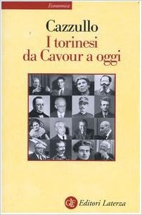Aldo Cazzullo - I torinesi da Cavour a oggi (2004)