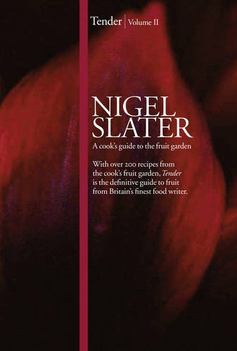 #81 — Tender: Volume II, A cook’s guide to the fruit garden