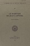 Le Martyre de Jean l'Apotre (Cahiers de la Revue Biblique) (French Edition) by 