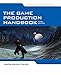 The Game Production Handbook: .