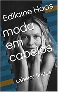 Livro moda em cabelos: cabelos lindos
