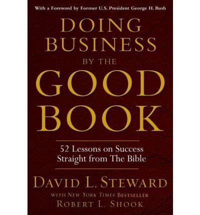 Doing Business by the Good Book 52 Lessons on S... 1567318762 Book Cover