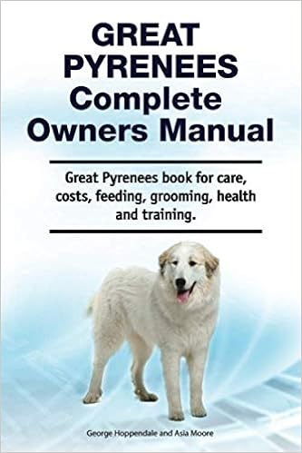 Great Pyrenees Complete Owners Manual. Great Pyrenees book for care, costs, feeding, grooming, health and training. �y�[�p�[�o�b�N - 2020/6/19