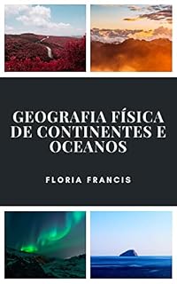 Livro Geografia Física de Continentes e Oceanos