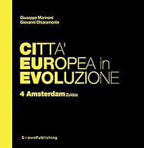 Cittagrave; Europea in Evoluzione. 3 Amsterdam  Borneo Sporemburg; Oostelijk Havengebied (EUROPEAN PRACTICE) (Italian Edition)