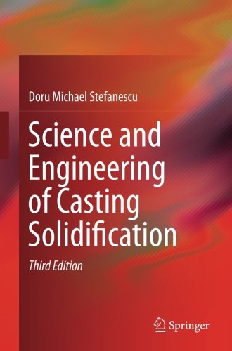 Science and Engineering of Casting Solidification Science and Engineering of Casting Solidification