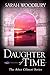 Daughter of Time (The After Cilmeri Series Book 1) by Sarah Woodbury